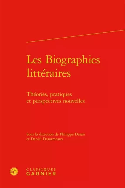 Les Biographies littéraires -  Collectif - CLASSIQ GARNIER