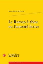 Le Roman à thèse ou l'autorité fictive