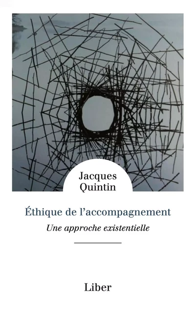 Ethique de l'accompagnement - Jacques Quintin - LIBER CANADA