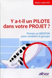 Y-a-t-il un PILOTE dans votre PROJET ?