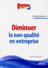 Diminuer la non-qualité en entreprise