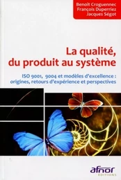 La qualité, du produit au système