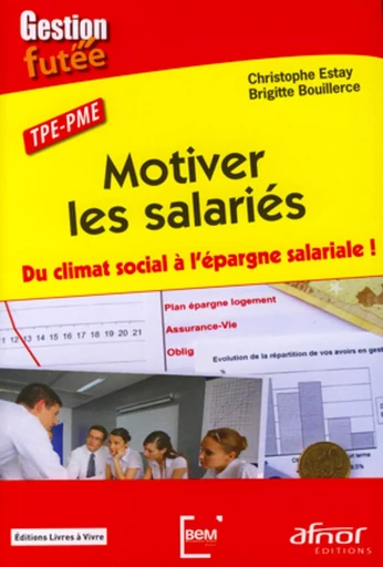 TPE-PME Motiver les salariés - Christophe Estay, Brigitte Bouillerce - AFNOR