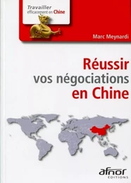 Réussir vos négociations en Chine