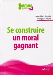 Se construire un moral gagnant