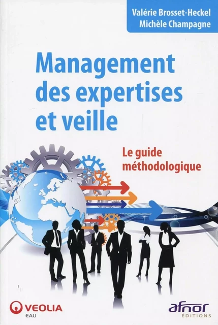 Management des expertises et veille - Valérie Brosset-Heckel, Michèle Champagne - AFNOR