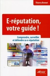 E-réputation, votre guide !