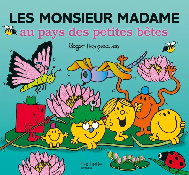 Monsieur Madame-les Monsieur Madame au pays des petites bêtes -  - HACHETTE JEUN.