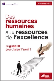 Des ressources humaines aux ressources de l'excellence