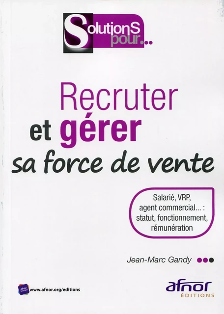 Recruter et gérer sa force de vente - Jean-Marc Gandy - AFNOR