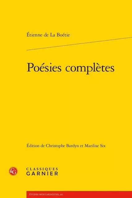 Poésies complètes - Étienne de La Boétie - CLASSIQ GARNIER