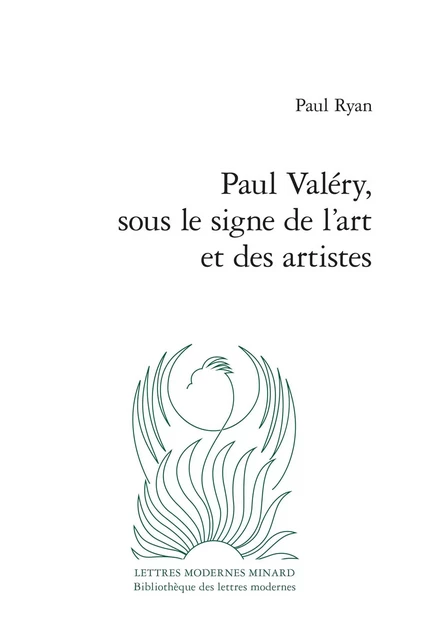 Paul Valéry, sous le signe de l'art et des artistes - Paul Ryan - CLASSIQ GARNIER