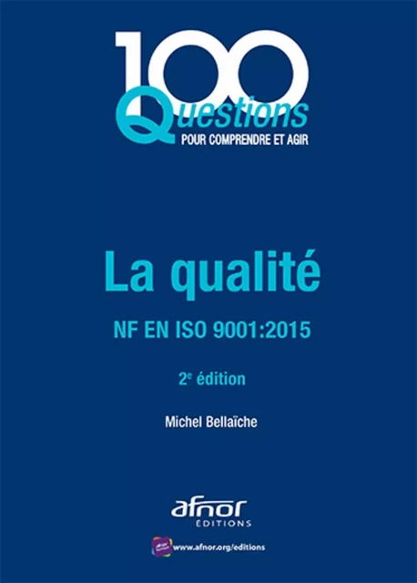 La qualité - ISO 9001:2015 - Michel Bellaïche - AFNOR