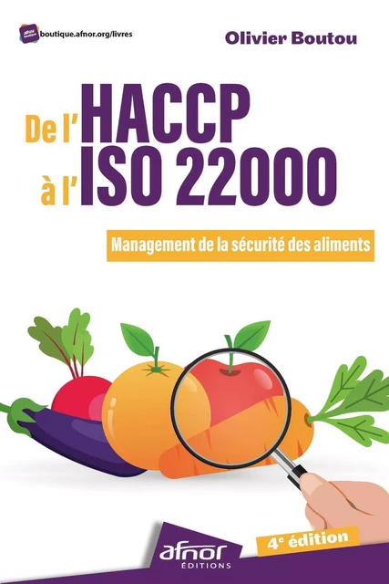 De l'HACCP à l'ISO 22000 - Olivier Boutou - AFNOR