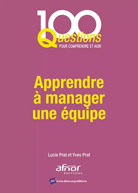 Apprendre à manager une équipe - Lucie Prat - AFNOR