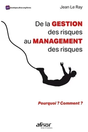 De la gestion des risques au management des risques