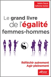 Le grand livre de l'égalité femmes - hommes