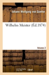 Wilhelm Meister.Volume 2 (éd 1874)