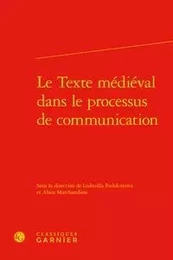 Le Texte médiéval dans le processus de communication