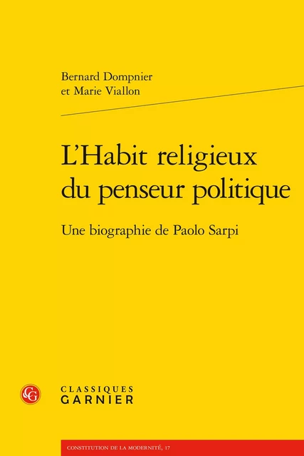 L'Habit religieux du penseur politique - Marie Viallon, Bernard Dompnier - CLASSIQ GARNIER