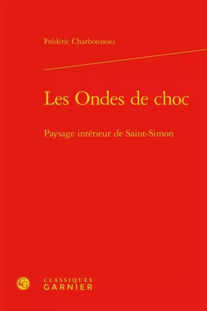 Les Ondes de choc - Frédéric Charbonneau - CLASSIQ GARNIER