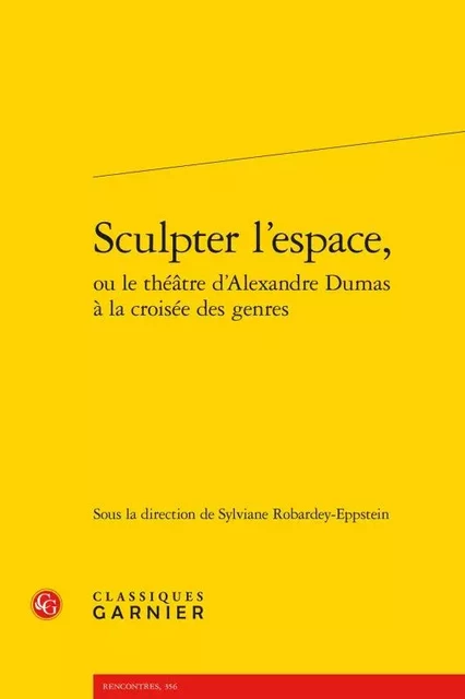 Sculpter l'espace, -  Collectif - CLASSIQ GARNIER