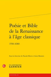 Poésie et Bible de la Renaissance à l'âge classique