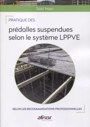 Pratique des prédalles suspendues selon le système L.P.P.V.E.