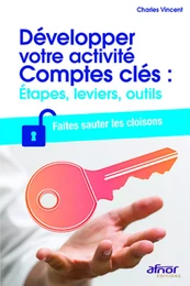 Développer votre activité Comptes clés : étapes, leviers, outils