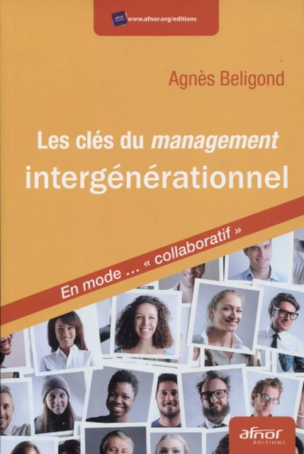 Les clés du management intergénérationnel - Agnès Beligond - AFNOR