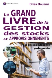 Le grand livre de la gestion des stocks et approvisionnements