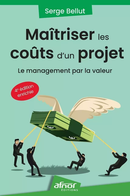 Maîtriser les coûts d'un projet - Serge Bellut - AFNOR