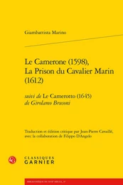 Le Camerone (1598), La Prison du Cavalier Marin (1612)