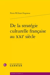 De la stratégie culturelle française au XXIe siècle