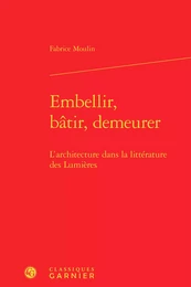 Embellir, bâtir, demeurer