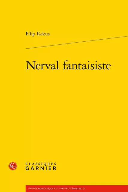 Nerval fantaisiste - Filip Kekus - CLASSIQ GARNIER