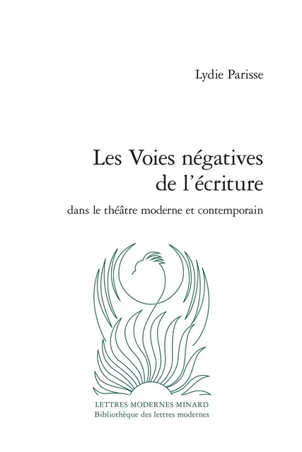 Les Voies négatives de l'écriture - Lydie Parisse - CLASSIQ GARNIER