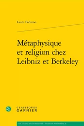 Métaphysique et religion chez Leibniz et Berkeley