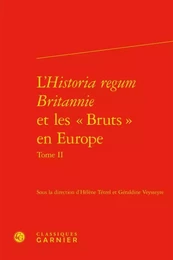 L'Historia regum Britannie et les « Bruts » en Europe