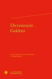 Dictionnaire Goldoni -  Collectif - CLASSIQ GARNIER