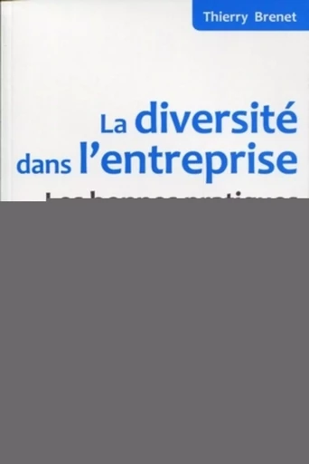 La diversité dans l'entreprise - Thierry Brenet - AFNOR