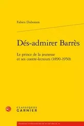 Dés-admirer Barrès