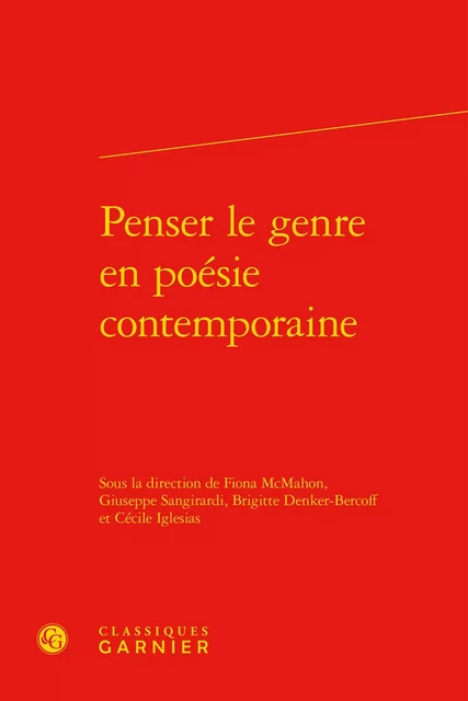 Penser le genre en poésie contemporaine -  Collectif - CLASSIQ GARNIER