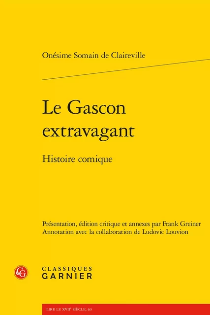 Le Gascon extravagant - Onésime Somain de Claireville - CLASSIQ GARNIER