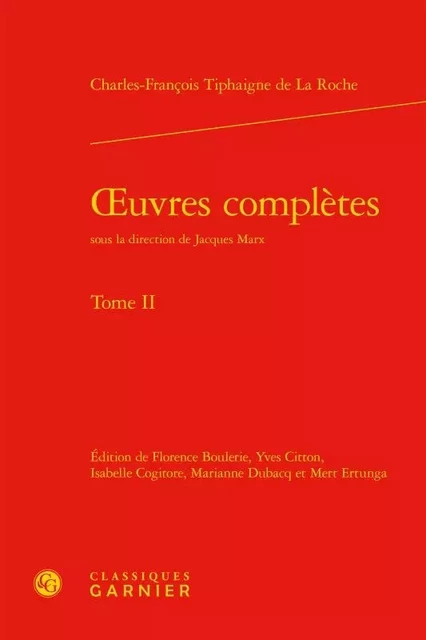 oeuvres complètes - Charles-François Tiphaigne de La Roche - CLASSIQ GARNIER