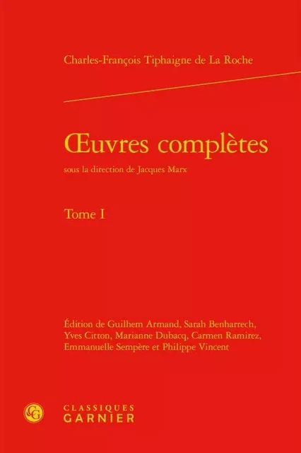 oeuvres complètes - Charles-François Tiphaigne de La Roche - CLASSIQ GARNIER