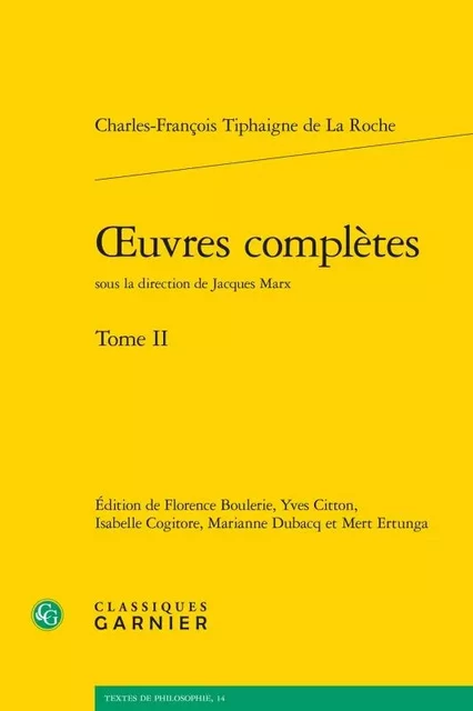 oeuvres complètes - Charles-François Tiphaigne de La Roche - CLASSIQ GARNIER