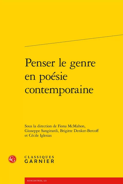 Penser le genre en poésie contemporaine -  Collectif - CLASSIQ GARNIER