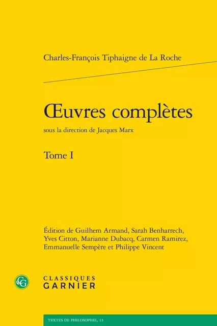 oeuvres complètes - Charles-François Tiphaigne de La Roche - CLASSIQ GARNIER