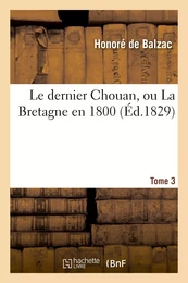 Le dernier Chouan, ou La Bretagne en 1800. T. 3